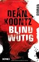 Blindwütig: Roman