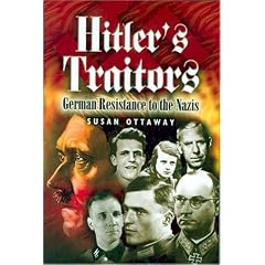Hitler's Traitors: German Resistance to the Nazis