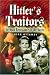 Search : HITLER'S TRAITORS: German Resistance to the Nazi's
