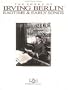 The Songs of Irving Berlin: Ragtime and Early Songs