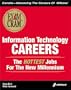 Information Technology Careers - The Hottest Jobs for the New Millennium