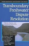 Books : Transboundary Freshwater Dispute Resolution: Theory, Practice, and Annotated References