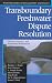 Transboundary Freshwater Dispute Resolution: Theory, Practice, and Annotated References