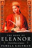 The Book of Eleanor: A Novel of Eleanor of Aquitaine