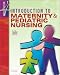 Introduction to Maternity and Pediatric Nursing