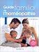 Guide familial de l'hom�opathie