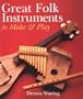Great Folk Instruments To Make & Play