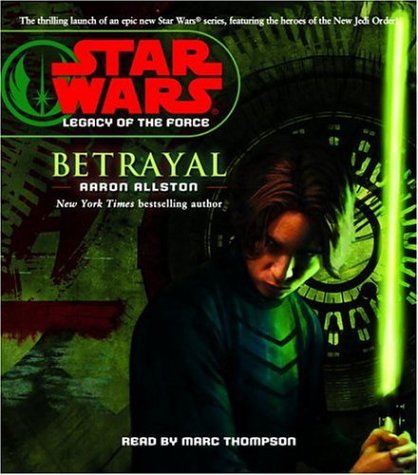 Star Wars: Legacy of the Force: Betrayal: Book 1