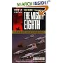 The Mighty Eighth: The Air War in Europe as Told by the Men Who Fought It