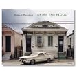 Robert Polidori: After the Flood