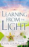 Learning from the Light: Pre-Death Experiences, Prophecies, and Angelic Messages of Hope
