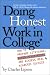Doing Honest Work in College: How to Prepare Citations, Avoid Plagiarism, and Achieve Real Academic Success