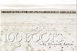 100 Boots: By Eleanor Antin ; Introduction by Henry Sayre
