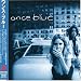 once blue