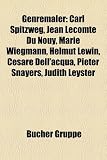 Genremaler: Carl Spitzweg, Jean Lecomte Du Nou , Marie Wiegmann, Emile Claus, Pieter Snayers, Johann Baptist Sonderland, Helmut Le