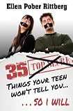 35 Things Your Teen Wont Tell You, So I Will (Good Things to Know)