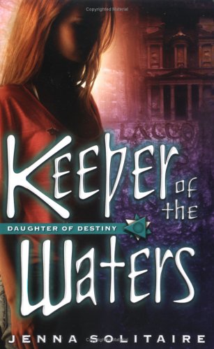 Keeper of the Waters (Daughter of Destiny Series) (The Guardian of the Boards)