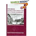 The Brain: Source and Target for Sex Steroid Hormones, 1st Tuscania Conference on... by A.R. Genazzani and F. Petraglia
