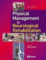 Physical Management in Neurological Rehabilitation (Physiotherapy Essentials)