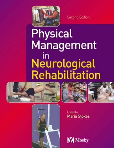 Physical Management in Neurological Rehabilitation (Physiotherapy Essentials)
