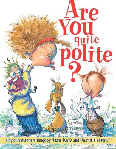 Books: Are You Quite Polite?. Silly Dilly Manners Songs