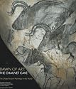 Dawn of Art: The Chauvet Cave: the Oldest Known Paintings in the World