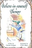 Cover of Believe-In-Yourself Therapy by Daniel Grippo 0870293974