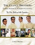 The Clancy Brothers with Tommy Makem & Robbie OConnell: The Men Behind the Sweaters