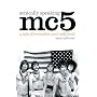 Mc5: Sonically Speaking: A Tale of Revolution and Rock'n'roll
