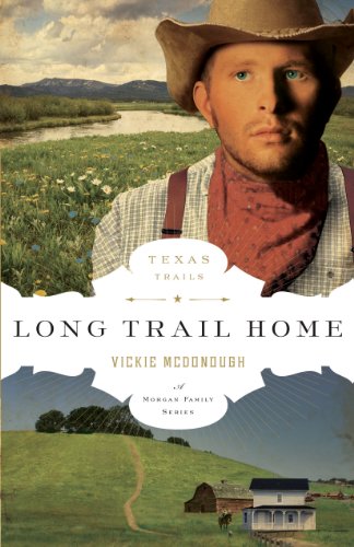 Long Trail Home (The Texas Trail Series Book 3)