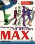Character Animation with 3D Studio MAX: Everything You Need to Know to Create Stunning Animation with 3D Studio MAX