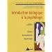 Introduction biologique � la psychologie