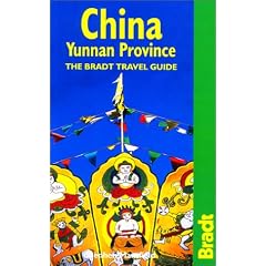 China: Yunnan Province (The Bradt Travel Guide)