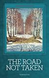 The Road Not Taken and Other Poems [Illustrated]