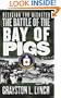 Decision for Disaster: The Battle of the Bay of Pigs