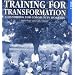 Training for Transformation: A Handbook for Community Workers, Vol. 4
