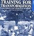 Training for Transformation: A Handbook for Community Workers, Vol. 4