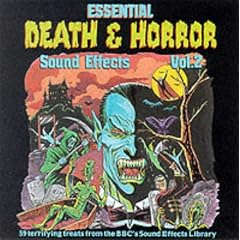 Essential Death & Horror Sound Effects Vol. 2 (Radio Collection)
