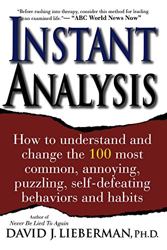 Instant Analysis: How to understand and change the 100 most common, annoying, puzzling, self-defeating behaviours and habits