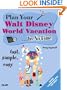 Plan Your Walt Disney World Vacation In No Time