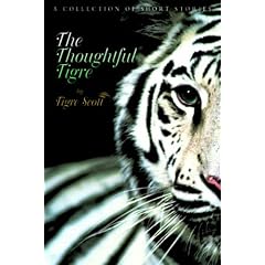 The Thoughtful Tigre: A Collection of Short Stories