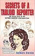 Secrets of a Tabloid Reporter...My Twenty Years on the National Enquirer's Hollywood Beat