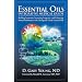 Essential Oils Integrative Medical Guide: Building Immunity, Increasing Longevity, and Enhancing Mental Performance With Therapeutic-Grade Essential Oils