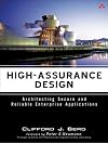 High-Assurance Design: Architecting Secure and Reliable Enterprise Applications