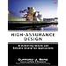 High-Assurance Design: Architecting Secure and Reliable Enterprise Applications