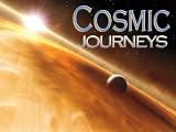 Comsic Journeys: Cosmic Journeys