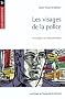 Les visages de la police. : Pratiques et perceptions