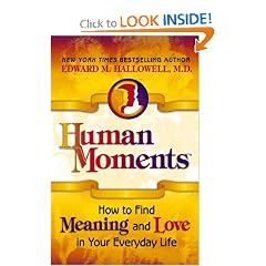 Human Moments: How to Find Meaning and Love in Your Everyday Life