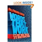 Click here to buy Words That Work: It's Not What You Say, It's What People Hear by  Frank Luntz.