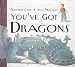You've Got Dragons